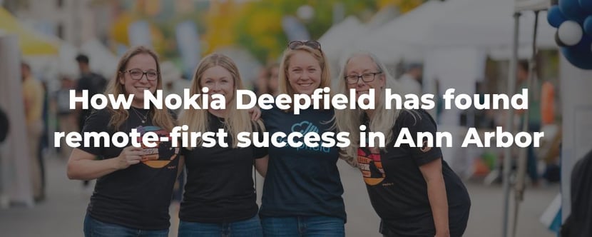 Nokia Deepfield finds remote success in Ann Arbor