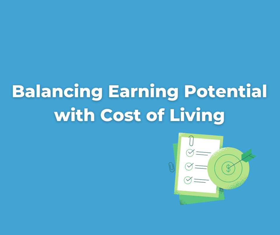 Balance Your Earning Potential With Cost of Living