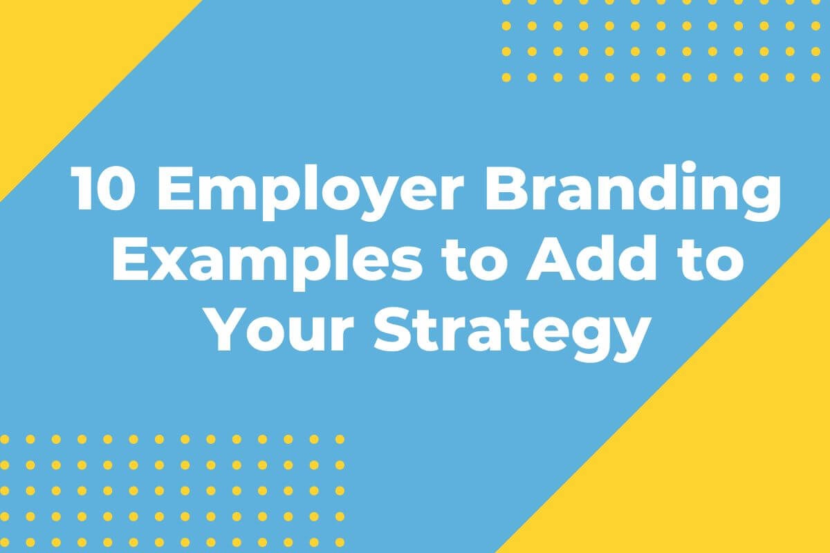 Employer Branding Examples