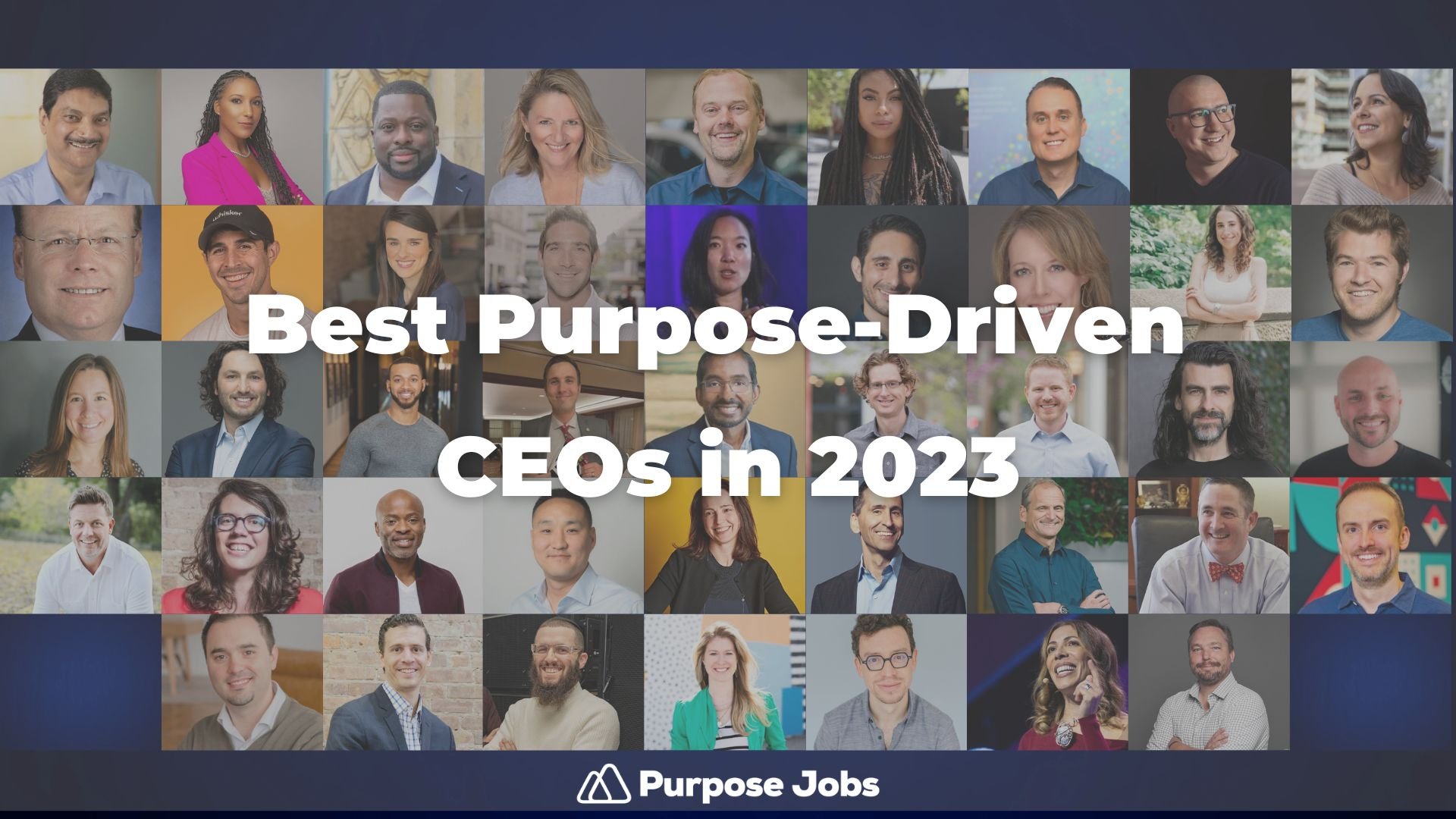 The Best Purpose-Driven CEOs in 2023