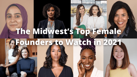 The Midwest’s Top Female Founders to Watch in 2021