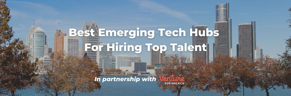 Best Emerging Tech Hubs For Hiring Top Talent